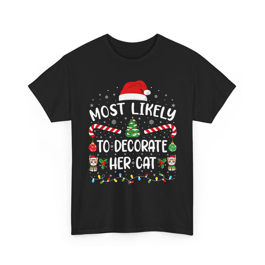 Most Likely To Decorate Her Dog| Funny Christmas Family Matching T-Shirt | Xmas Holiday Tee for Adults & Kids