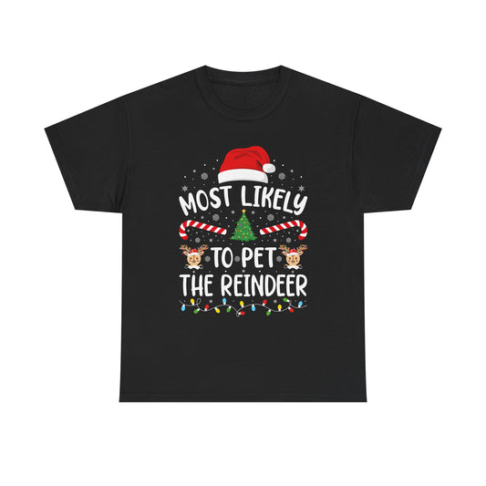 Most Likely to Pet The Reindeer Family Matching Christmas Funny Christmas T-Shirts for Family, Holiday Matching Adults Tee