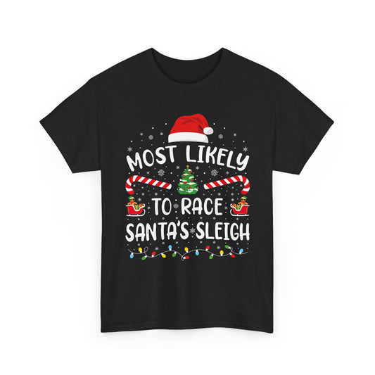 Most Likely To Race Santa's Sleigh Family Matching Christmas Funny Christmas T-Shirts for Family, Holiday Matching Adults Tee